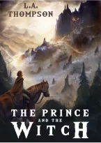 Cover of The Prince and the Witch by L.A. Thompson, featuring a mystical landscape with a prince and a witch.